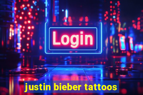 justin bieber tattoos